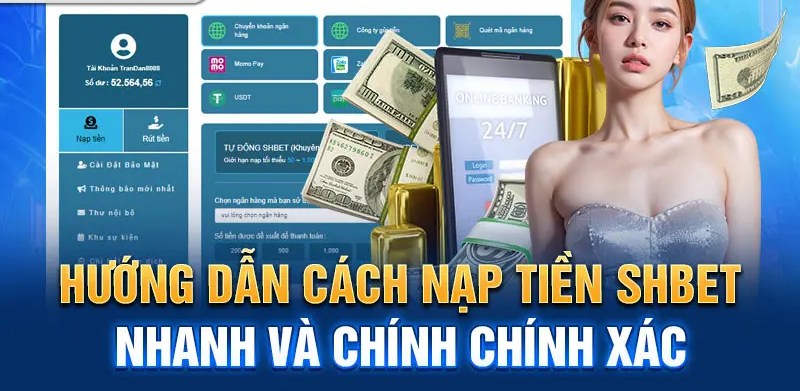 Hướng dẫn nạp tiền chi tiết cho bet thủ tại nhà cái cá cược